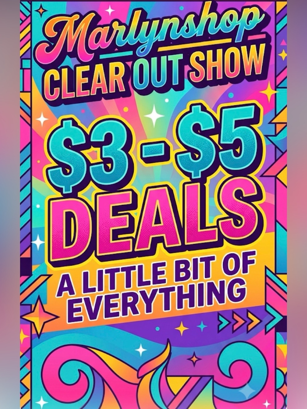 $3-$5 UNLISTED ITEMS CLEAROUT SHOW 6/30/2026